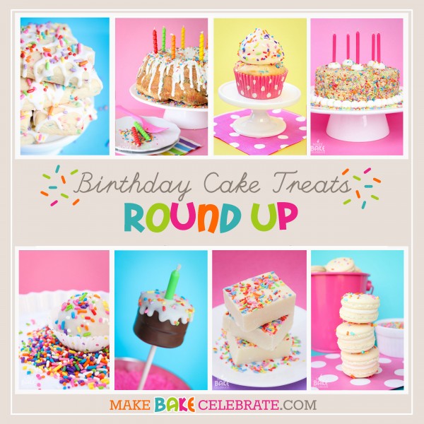 BirthdayCakeTreatsRoundUp